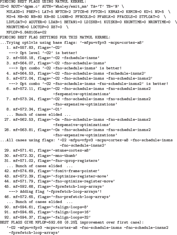 \begin{figure}\begin{footnotesize}
\begin{verbatim}FINDING BEST FLAGS USING MA...
...e-insns2
-fprefetch-loop-arrays'\end{verbatim}
\end{footnotesize}
\end{figure}